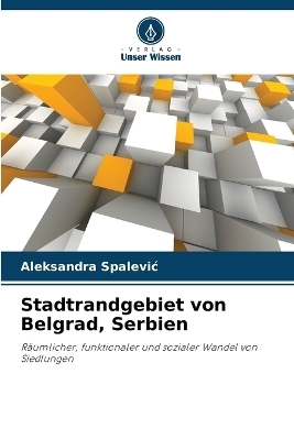 Stadtrandgebiet von Belgrad, Serbien - Aleksandra Spalevic