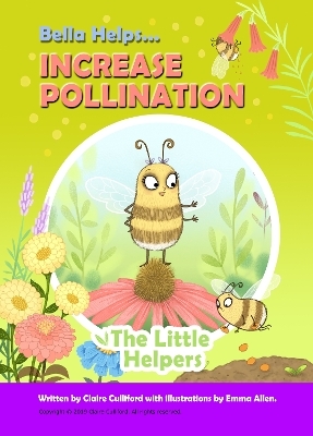 Bella Helps Increase Pollination - Claire Culliford
