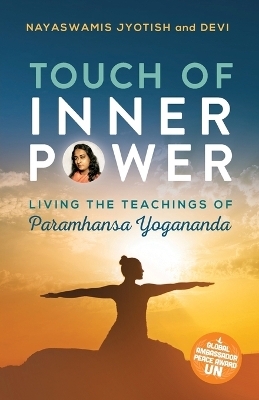 Touch of Inner Power - Nayaswami Jyotish, Nayaswami Devi