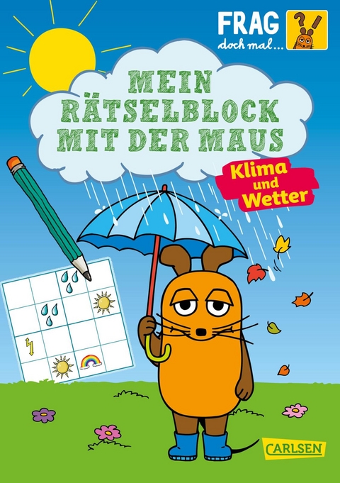 Frag doch mal ... die Maus: Mein R&auml;tselblock mit der Maus - Klima und Wetter - Christine Mildner