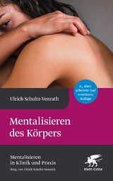 Mentalisieren des Körpers - Schultz-Venrath, Ulrich