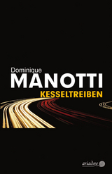 Kesseltreiben - Dominique Manotti