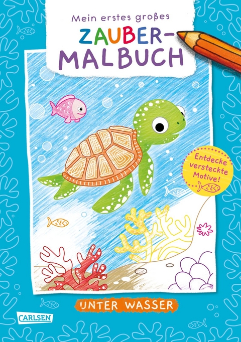 Ausmalbilder f&uuml;r Kita-Kinder: Mein erstes gro&szlig;es Zauber-Malbuch: Unter Wasser