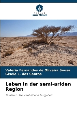 Leben in der semi-ariden Region - Val&eacute;ria Fernandes de Oliveira Sousa, Gisele L Dos Santos