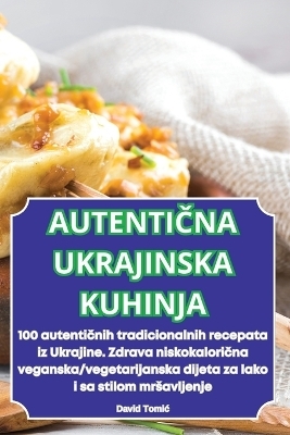 AutentiČna Ukrajinska Kuhinja