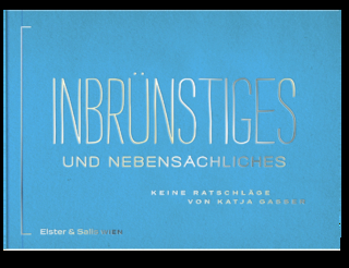 Inbrünstiges und Nebensächliches