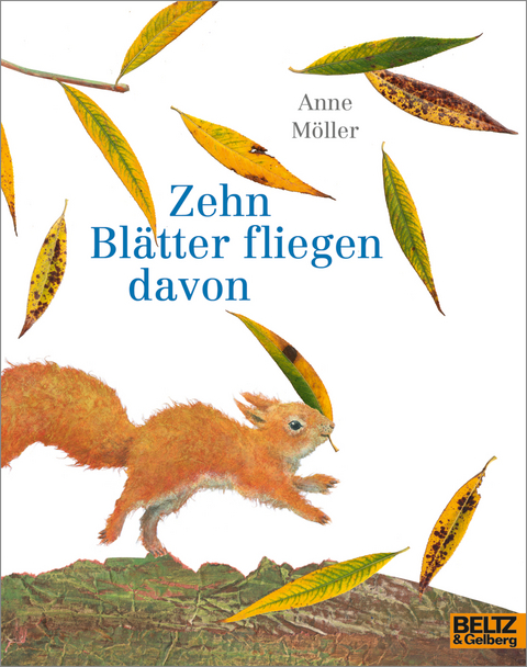 Zehn Bl&auml;tter fliegen davon - Anne M&ouml;ller
