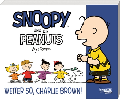 Snoopy und die Peanuts 6: Weiter so, Charlie Brown! - Charles M. Schulz