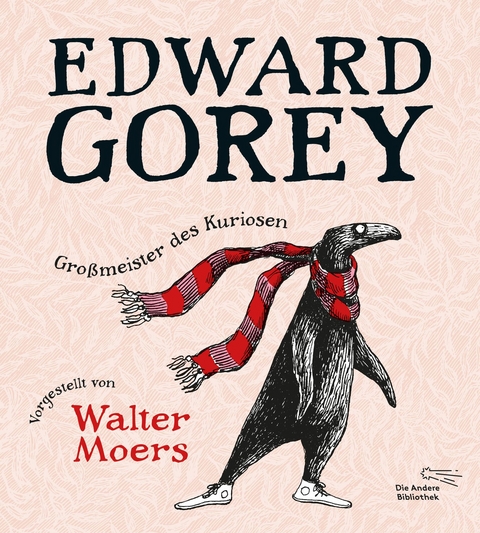 Edward Gorey &ndash; Gro&szlig;meister des Kuriosen - Edward Gorey