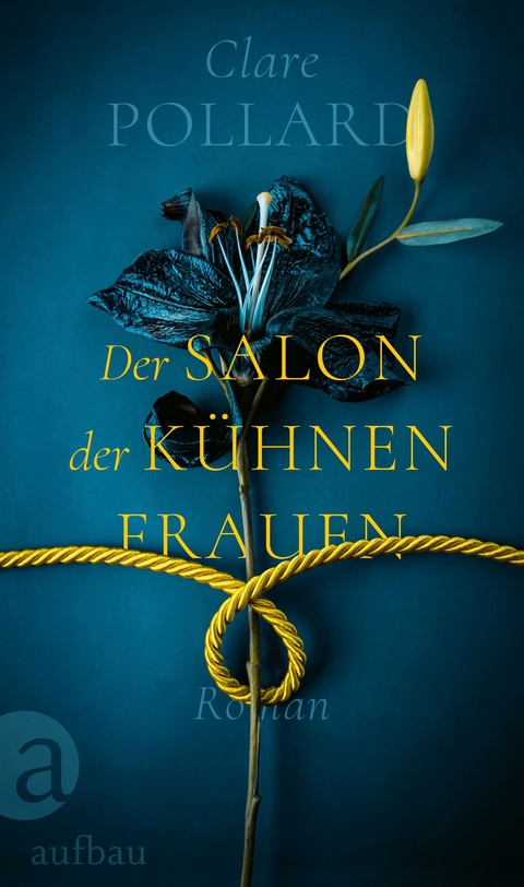 Der Salon der k&uuml;hnen Frauen - Clare Pollard