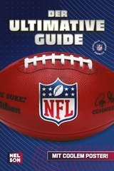 NFL &ndash; Der ultimative Guide: Die wichtigsten Infos, Regeln und Fakten &uuml;ber American Football und die National Football League - Constanze Steindamm