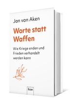 Worte statt Waffen - Jan van Aken