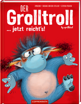 Der Grolltroll ... jetzt reicht's! (Bd. 6) -  aprilkind, Barbara van den Speulhof