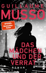 Das M&auml;dchen und der Verrat - Guillaume Musso