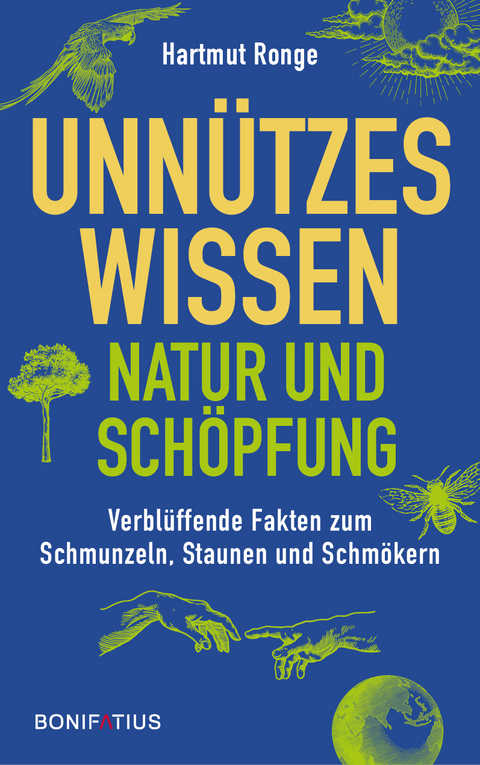 Unn&uuml;tzes Wissen - Natur und Sch&ouml;pfung - Hartmut Ronge