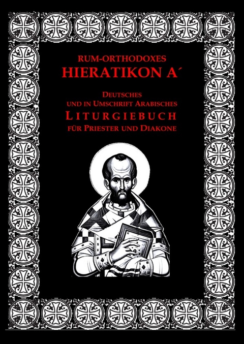 Kleines rum-orthodoxes Hieratikon A&acute;. Studienausgabe - Raphael Blasberg