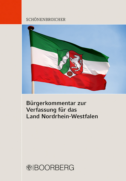 B&uuml;rgerkommentar zur Verfassung f&uuml;r das Land Nordrhein-Westfalen - Klaus Sch&ouml;nenbroicher
