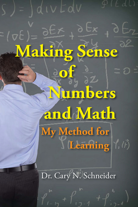 Making Sense of Numbers and Math - Dr. Cary N. Schneider