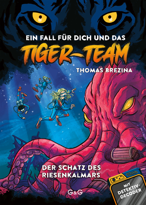 Tiger-Team &ndash; Der Schatz des Riesenkalmars - Thomas Brezina
