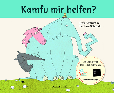 Kamfu mir helfen? &ndash; JUNGES BUCH F&Uuml;R DIE STADT K&Ouml;LN 2024 - Dirk Schmidt, Barbara Schmidt
