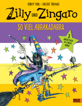 Zilly und Zingaro. So viel Abrakadabra - Korky Paul, Valerie Thomas