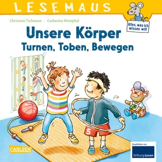LESEMAUS 179: Unsere Körper – Turnen, Toben, Bewegen