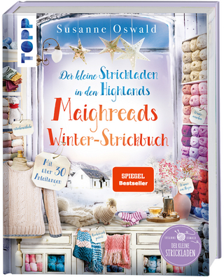 Der kleine Strickladen in den Highlands. Maighreads Winter-Strickbuch
