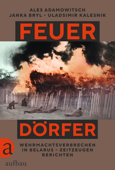 Feuerd&ouml;rfer - Ales Adamowitsch, Janka Bryl, Uladsimir Kalesnik