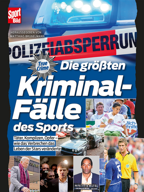 Die gr&ouml;&szlig;ten Kriminal-F&auml;lle des Sports - 