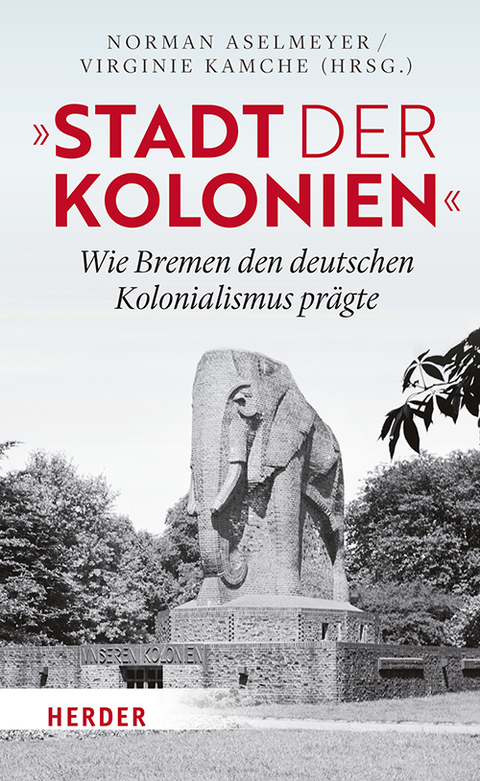 &bdquo;Stadt der Kolonien&rdquo; - 