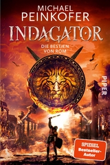 Indagator &ndash; Die Bestien von Rom - Michael Peinkofer