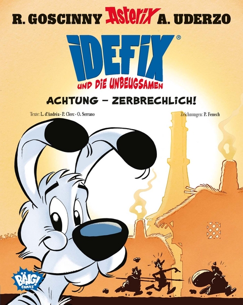 Idefix und die Unbeugsamen 07 - Ren&eacute; Goscinny, Albert Uderzo, Lison d'Andr&eacute;a, Philippe Clerc, Olivier Serrano