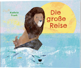 Die gro&szlig;e Reise - Kathrin Frank