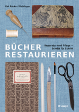 B&uuml;cher restaurieren - Katharina R&uuml;cker-Weininger