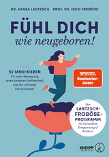 F&uuml;hl dich wie neugeboren! - Ingo Frob&ouml;se, Christine Kluge, Hanka Lantzsch