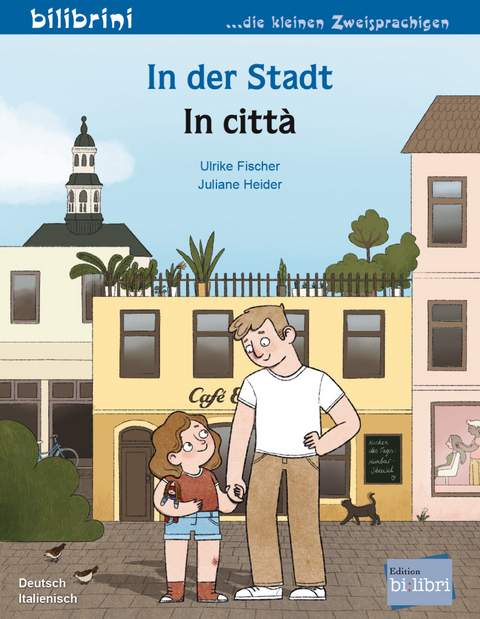 In der Stadt (Deutsch-Italienisch) - Ulrike Fischer