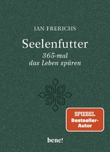 Seelenfutter &ndash; 365-mal das Leben sp&uuml;ren - Jan Frerichs