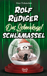 Rolf R&uuml;diger - Das Schneekugel-Schlamassel - Peter Tichatschek