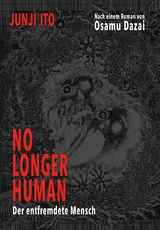 No longer human &ndash; Der entfremdete Mensch - Junji Ito