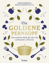 Die Goldene Pernkopf - Ingrid Pernkopf, Renate Wagner-Wittula