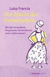 Die Macht des Verborgenen - Luisa Francia