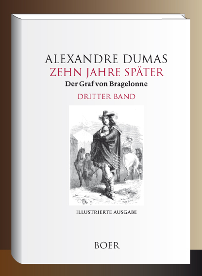 Zehn Jahre sp&auml;ter oder Der Graf von Bragelonne Band 3 - Alexandre Dumas