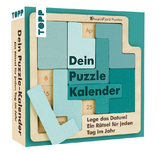 Dein Puzzle-Kalender. Lege das Datum &ndash; ein R&auml;tsel f&uuml;r jeden Tag im Jahr - Mike Naylor, Gerd &Aring;sta Bones