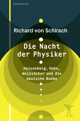 Die Nacht der Physiker - Richard Von Schirach