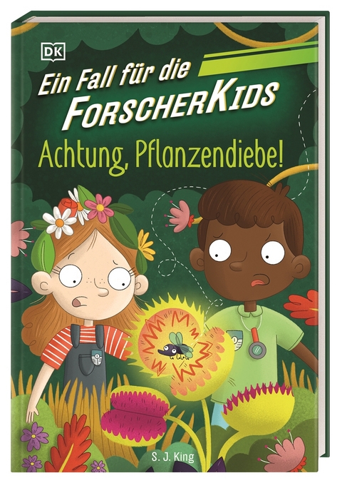 Ein Fall f&uuml;r die Forscher-Kids 8. Achtung, Pflanzendiebe! - S. J. King