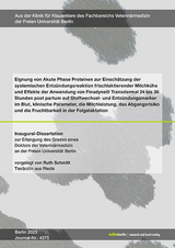 Eignung von Akute Phase Proteinen zur Einsch&auml;tzung der systemischen Entz&uuml;ndungsreaktion frischlaktierender Milchk&uuml;he und Effekte der Anwendung von Finadyne&reg; Transdermal 24 bis 36 Stunden post partum auf Stoffwechsel- und Entz&uuml;ndungsmarker im Blut, - Ruth Schmitt