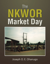 The Nkwor Market Day - Joseph O. E. Ohanugo