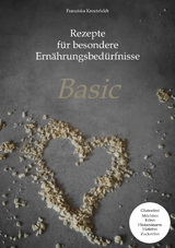Rezepte f&uuml;r besondere Ern&auml;hrungsbed&uuml;rfnisse - Franziska Kreutzfeldt