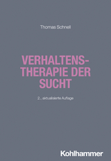 Verhaltenstherapie der Sucht - Schnell, Thomas