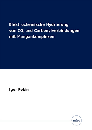 Elektrochemische Hydrierung von CO2 und Carbonylverbindungen mit Mangankomplexen